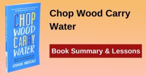 chop wood carry water summary